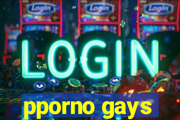 pporno gays